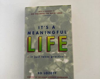 It's A Meaningful Life by Bo Lozoff