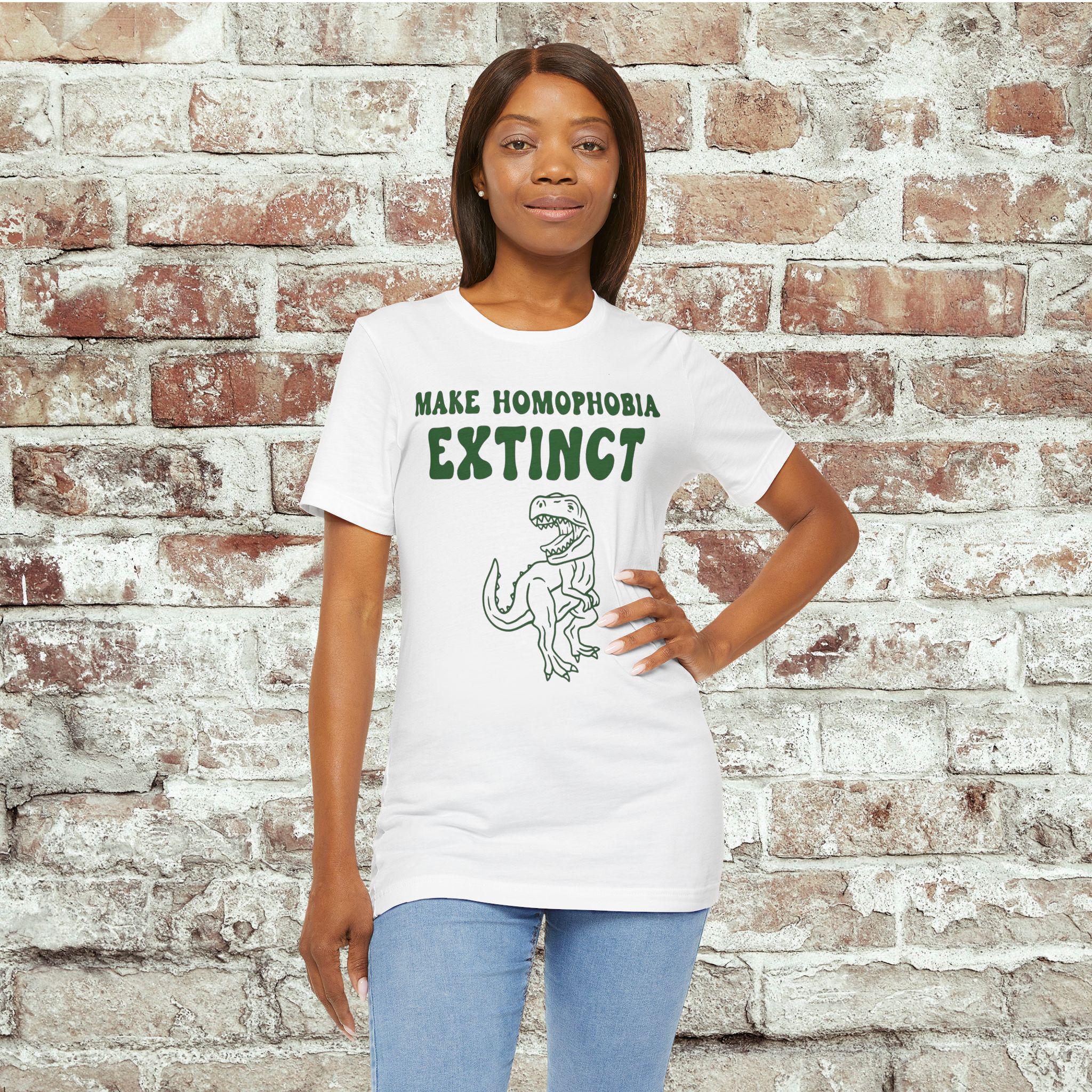 Make Homophobia Extinct Shirt | Graphic Tee Queer Pride LGBT Dinosaur T-Rex Tyrannosaurus Rex Retro Funky Unisex Jersey Short Sleeve Tee