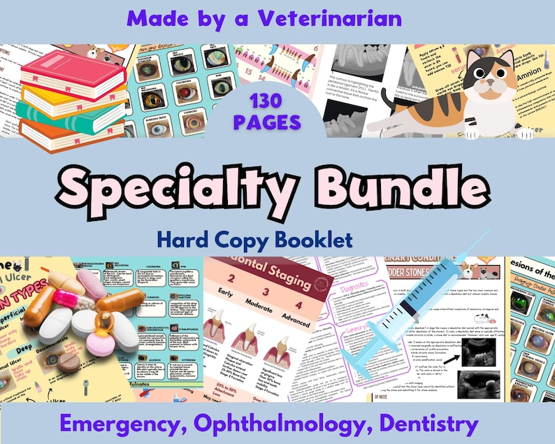 May include: A light blue booklet titled "Specialty Bundle" with the text "Made by a Veterinarian" and "130 Pages." The booklet covers emergency, ophthalmology, and dentistry topics. Images of medical charts and illustrations are included.