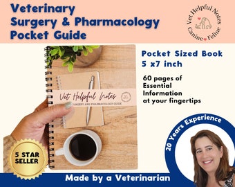Veterinary Pocket Guide: Combination Veterinary Surgery and Pharmacology Guide for Vet Techs, Vet Nurses and Vet Students