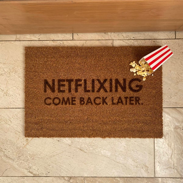 Fußmatte "NETFLIXING come back later"