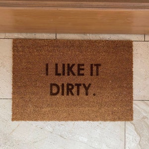 Doormat coconut &quot;I LIKE IT DIRTY&quot;