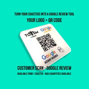 May include: A square white coaster featuring a black QR code, the Totem Designs logo, and Google review branding with five stars. The text reads: TURN YOUR COASTERS INTO A GOOGLE REVIEW TOOL, YOUR LOGO + QR CODE, GOOGLE ACCOUNT REQUIRED, CUSTOMER SCAN - GOOGLE REVIEW.