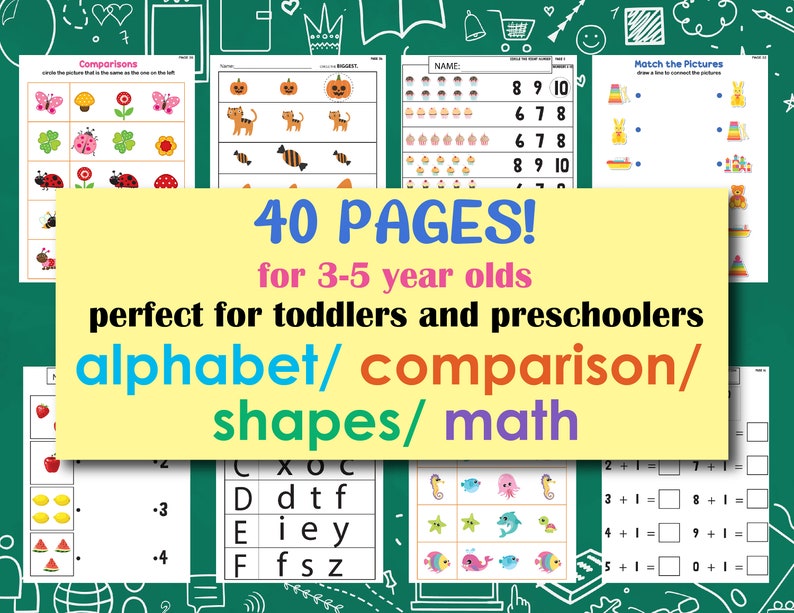 May include: A colorful image with the text "40 PAGES! for 3-5 year olds perfect for toddlers and preschoolers alphabet/comparison/shapes/math" in a yellow box. The image shows a variety of worksheets for young children, including alphabet, comparison, shapes, and math activities.