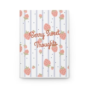 Berry Sweet Strawberry Journal  Kawaii Cute Notebook | Soft Girl Stationery Gift | Pink Coquette Aesthetic Journal | Lined or Blank Pages