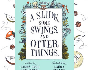 A Slide, some Swings, and Otter Things.