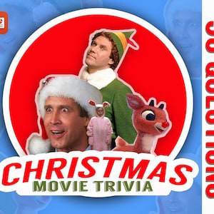 May include: A red circle with the text "30 QUESTIONS CHRISTMAS MOVIE TRIVIA" in white. The circle contains images of Buddy the Elf, Clark Griswold, and the reindeer from Rudolph the Red-Nosed Reindeer.