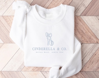 Cinderella & Co Crewneck | Glass Slipper Sweatshirt | Royal Ball Princess | Coquette Fairytale Pullover | Cozy Minimalist | Gift for Her