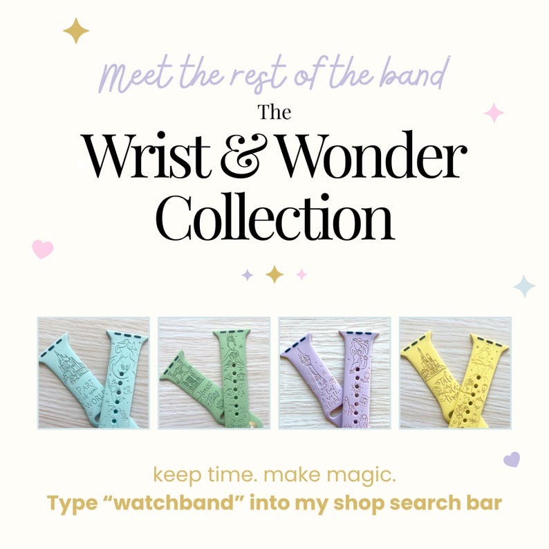 May include: Four silicone watch bands in light blue, light green, lavender, and yellow, each featuring engraved illustrations of castles and characters. The text reads: Meet the rest of the band The Wrist & Wonder Collection keep time. make magic.
