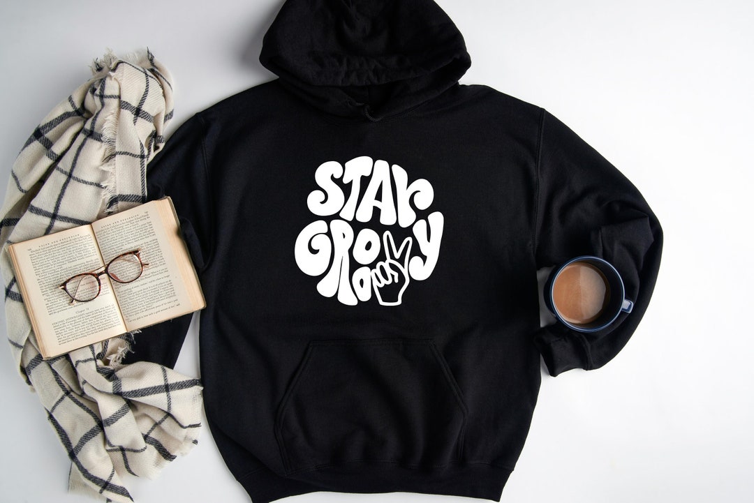 Stay Groovy Hoodie, Vintage 70s Inspired Graphic, Motivational Hoodies