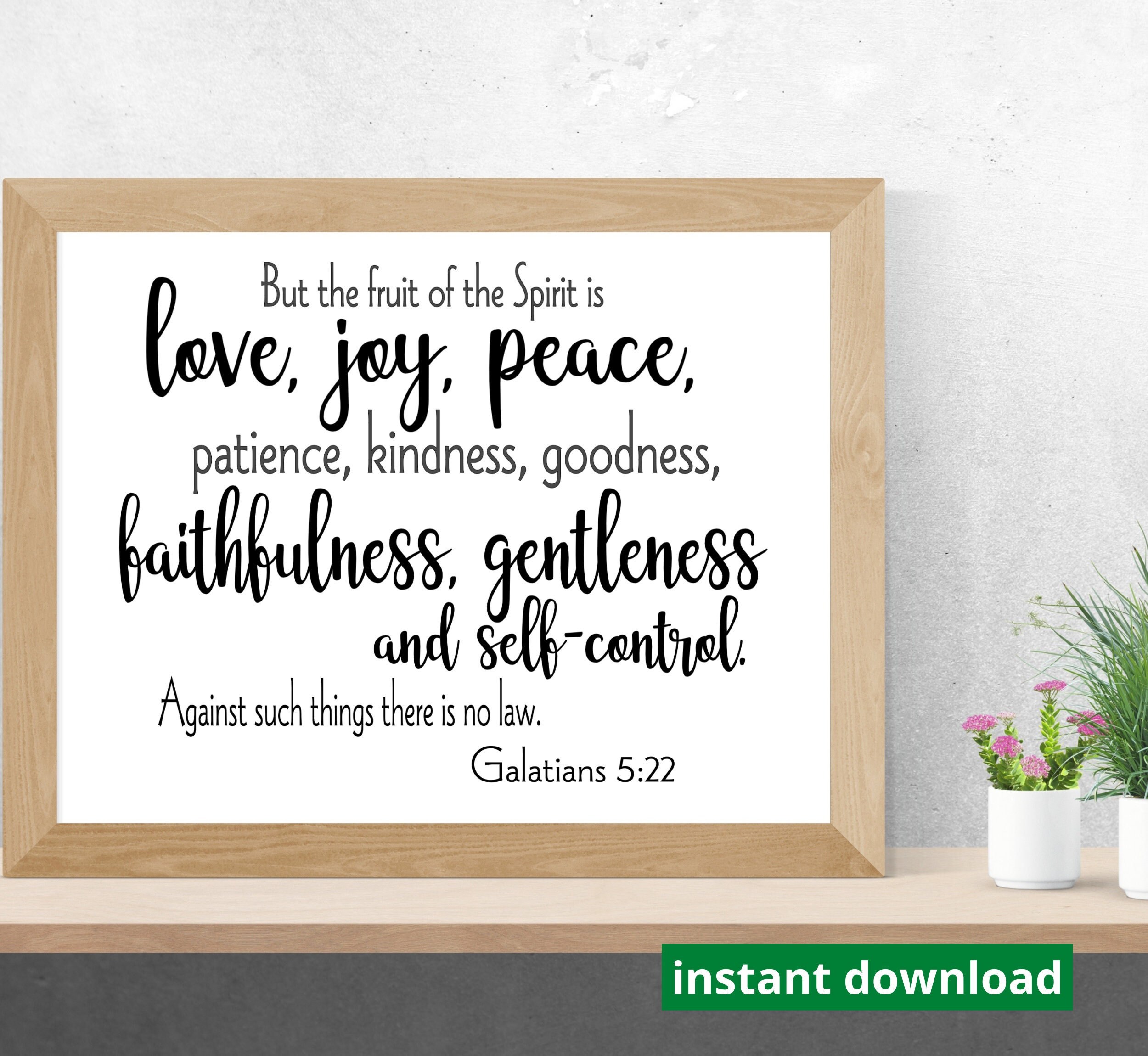 But the Fruit of the Spirit is Love, Joy, Peace, Patience Galatians 5 ...
