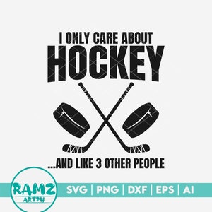 Hockey SVG file I only care about hockey and like 3 other people - ice hockey svg, hockey stick svg, hockey puck svg, png, cut file
