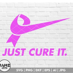 Just cure it svg - Cancer Ribbon SVG, Awareness Ribbon SVG, breast cancer ribbon svg, Files for Cricut Silhouette svg jpg png dxf