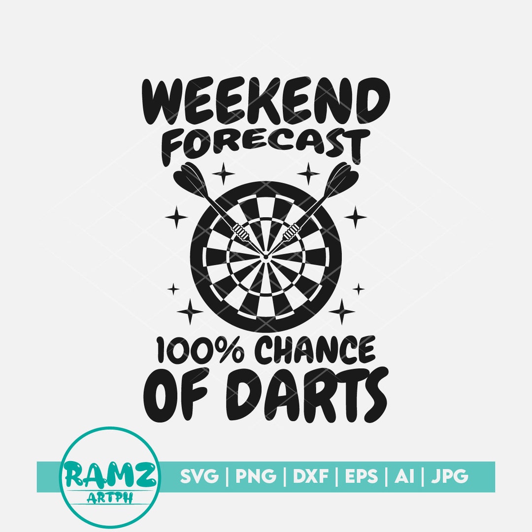Darts SVG File Weekend Forecast 100 Chance of Darts Dart Svg, Darts