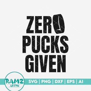 Hockey SVG file zero pucks given - hockey svg, ice hockey svg, hockey puck svg, png, cut file, cricut