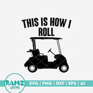 ゴルフ SVG ファイル これが私のゴルフのやり方です - ゴルフ SVG、ゴルフ カート SVG、ゴルフ SVG、ゴルファー SVG、シルエット、PNG、カット ファイル