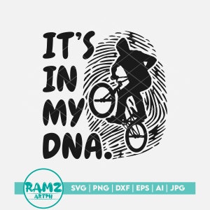 BMX SVG file It's in my dna - bmx svg, bike svg, bmx png, biker svg, finger print svg, dxf, eps, cut file, png