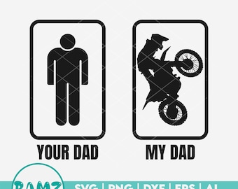 Motocross SVG file Your dad my dad - motocross svg, motorcycle svg, dirt bike svg, silhouette, cut file, png