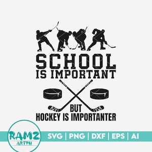 Hockey SVG file La scuola è importante ma l'hockey è importante - hockey svg, hockey su ghiaccio svg, silhouette, png, file tagliato