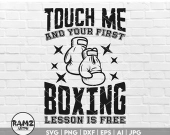 Touch me and your first boxing lesson is free, Boxing SVG, boxing gloves svg, boxer svg, fighting svg, dxf eps png, cut file