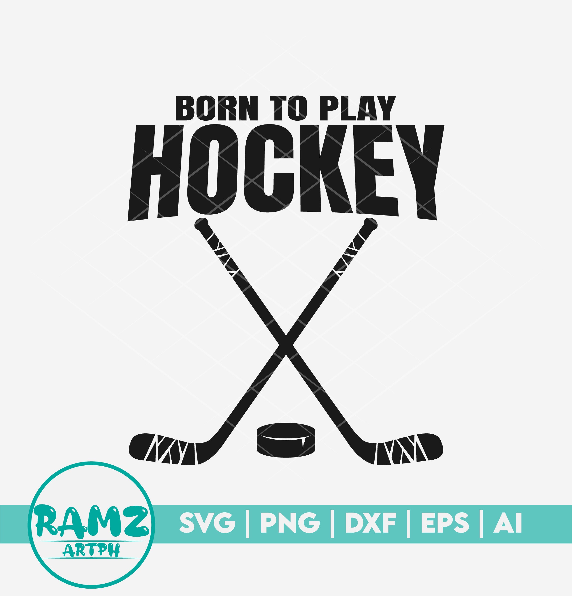 Hockey SVG File Born to Play Hockey Hockey Svg Hockey Stick