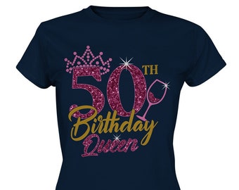 50. Geburtstag T-Shirt Frau, 50th Birthday Queen