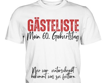 60. Geburtstag Gästeliste T-Shirt mit lustigen Spruch