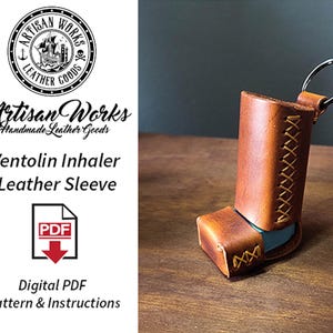 May include: A brown leather Ventolin inhaler sleeve with a key ring. The sleeve has decorative stitching and is designed to hold an inhaler. The image also shows the Artisan Works logo and text: "Ventolin Inhaler Leather Sleeve" and "Digital PDF Pattern & Instructions."