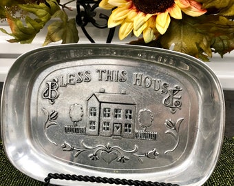 Bless this House Wilton Armetale Pewter Serving Dish/Decorative Piece