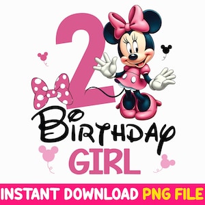May include: Pink and black Minnie Mouse graphic with a pink number 2 and the text "Birthday Girl".