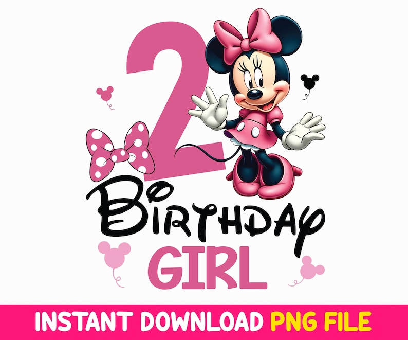 May include: Pink and black Minnie Mouse graphic with a pink number 2 and the text "Birthday Girl".