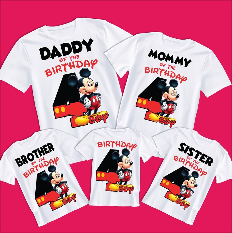 May include: Set of five white t-shirts featuring a Mickey Mouse design with the number four and the text "Daddy of the Birthday", "Mommy of the Birthday", "Brother of the Birthday", "Sister of the Birthday", and "Birthday".