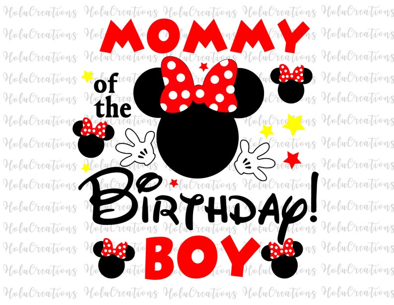 May include: A red and black Mickey Mouse-themed design with the text "Mommy of the Birthday Boy!" and yellow stars.