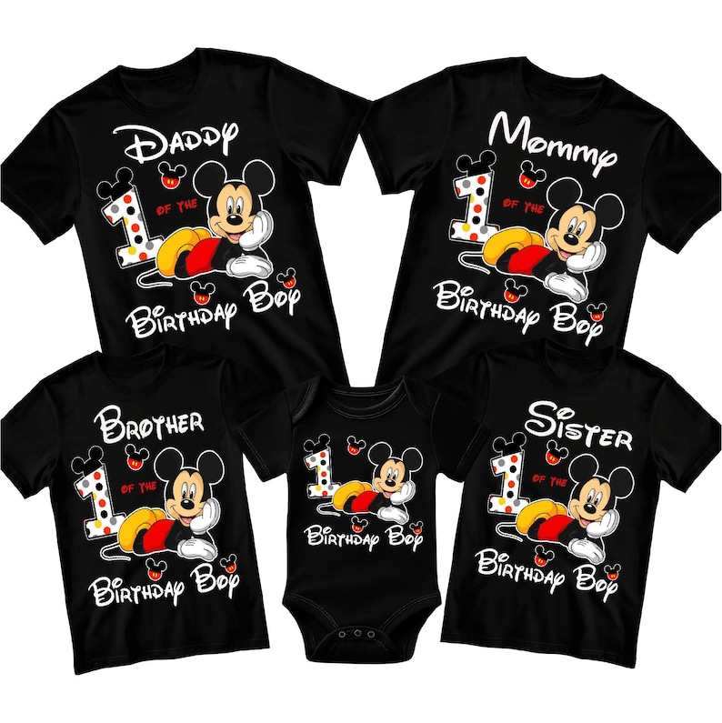 May include: Black family birthday shirts and a onesie featuring Mickey Mouse. Each shirt has a different title: Daddy, Mommy, Brother, and Sister. The onesie says "Birthday Boy". All shirts have the number 1 and the words "of the" and "Birthday Bop".