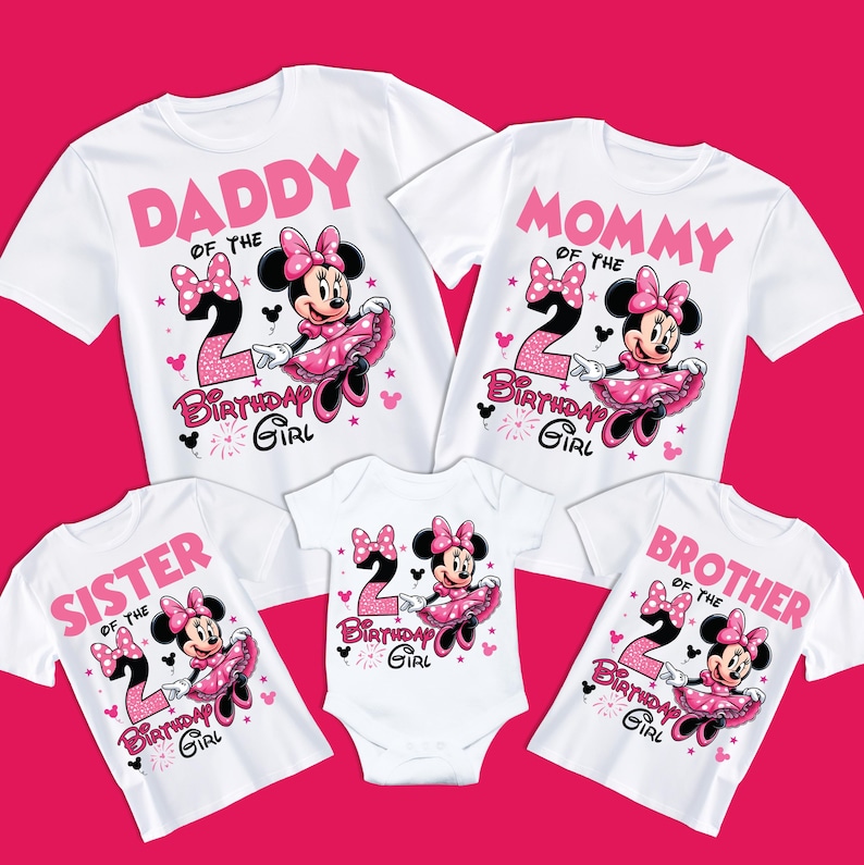 May include: A set of five white t-shirts featuring a pink and black Minnie Mouse design with the text "Daddy of the Birthday Girl", "Mommy of the Birthday Girl", "Sister of the Birthday Girl", "Brother of the Birthday Girl", and "Birthday Girl".
