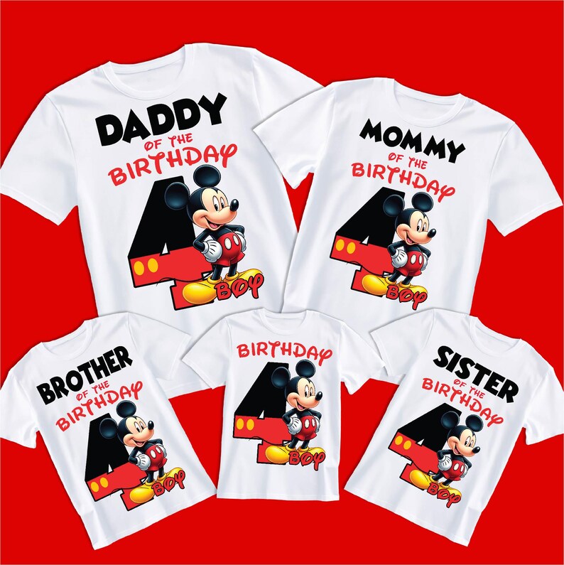 May include: Four white t-shirts with a Mickey Mouse design and the text "Daddy of the Birthday", "Mommy of the Birthday", "Brother of the Birthday", and "Sister of the Birthday".