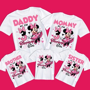 May include: Set of four white t-shirts featuring a pink Minnie Mouse design. The shirts read "Daddy of the Birthday Girl", "Mommy of the Birthday Girl", "Brother of the Birthday Girl", and "Sister of the Birthday Girl".