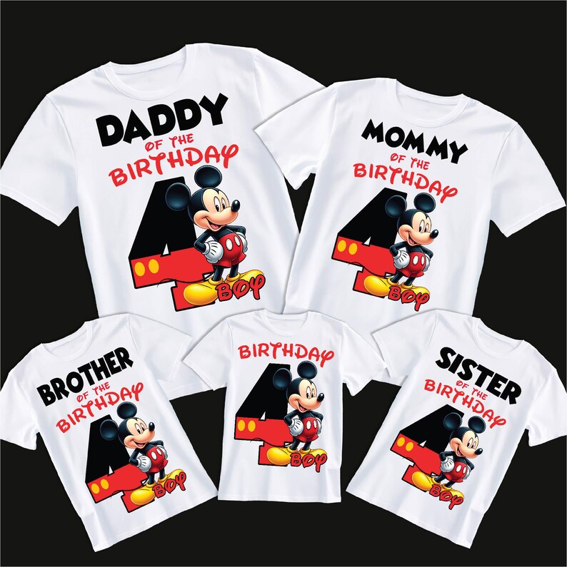 May include: Set of five white t-shirts featuring a cartoon Mickey Mouse character with the text "Daddy of the Birthday", "Mommy of the Birthday", "Brother of the Birthday", "Sister of the Birthday", and "Birthday" with a number four.