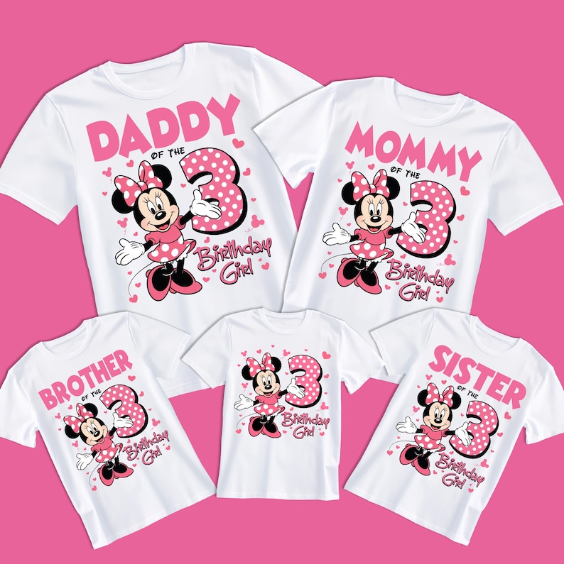 May include: White t-shirts with pink text and Minnie Mouse graphics. The shirts read "Daddy," "Mommy," "Brother," "Sister," and "Birthday Girl" with the number "3." Hearts and polka dots decorate the design.