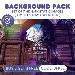 May include: A digital illustration of a large, ornate library with a domed ceiling. The library is filled with bookshelves and gears. The text "BACKGROUND PACK" is at the top of the image. The text "SET OF 7 HD & 4K STATIC IMAGES [TIMES OF DAY + WEATHER]" is below the title. The text "MADE BY ARTISTS NOT AI" is in a circle at the top left of the image. The text "OTTER & RABBIT sundries" is in the centre of the image. The text "BUY 5 GET 3 FREE CODE: 3FREE" is at the bottom of the image.