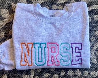 Embroidered Nurse Sweatshirt | Multicolored Lettering