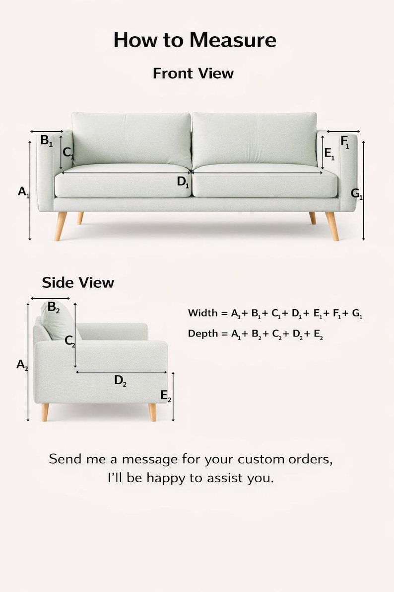 May include: Diagram illustrating how to measure a sofa, with front and side views. The text includes instructions for calculating width and depth using labeled measurements. The image also includes a call to action to message for custom orders.