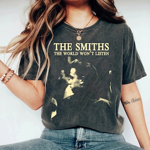 The Smiths tshirt, The Smiths The World Won&#39;t Listens graphic 2023  shirt, Music band  fans shirt Gift for men, women Comfort color