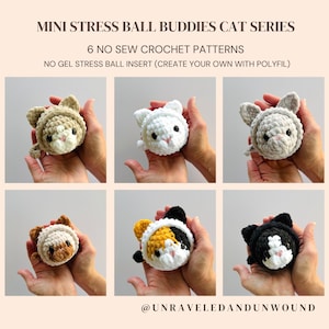 May include: A collection of six crocheted cat-shaped stress balls in various colors, including tan, white, gray, brown, calico, and black. The text "MINI STRESS BALL BUDDIES CAT SERIES" and "6 NO SEW CROCHET PATTERNS" are displayed at the top. The bottom of the image displays the text "@UNRAVELEDANDUNWOUND".