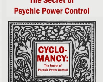 Cyclomancy  “The secret of psychic power control “