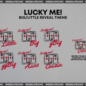 May include: A digital graphic design featuring the text LUCKY ME! BIG/LITTLE REVEAL THEME. It displays seven slot machine icons with the number 777, each paired with red cursive text: Little, Big, gBig, ggBig, Aunt, Cousin, and Other with custom text.