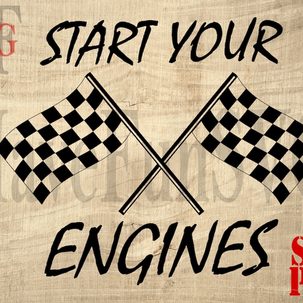 Shirt Digital Design Start Your Engines Vector Print SVG PNG Instant Download Files Cricut Checkered flags Vector Print Lasercut Nascar