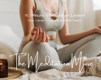 May include: A woman sits cross-legged on a bed, meditating with her hands in a mudra position. The text "30 Minute Meditation Lesson Feel Calmer & Experience Inner Peace" is above her. The text "The Meditation Muse" is below her. A lit candle is on a wooden tray in the foreground.