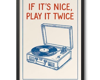 If It's Nice Play it Twice Print, Retro Music Poster, Wall Art Decor, Typographic Gift