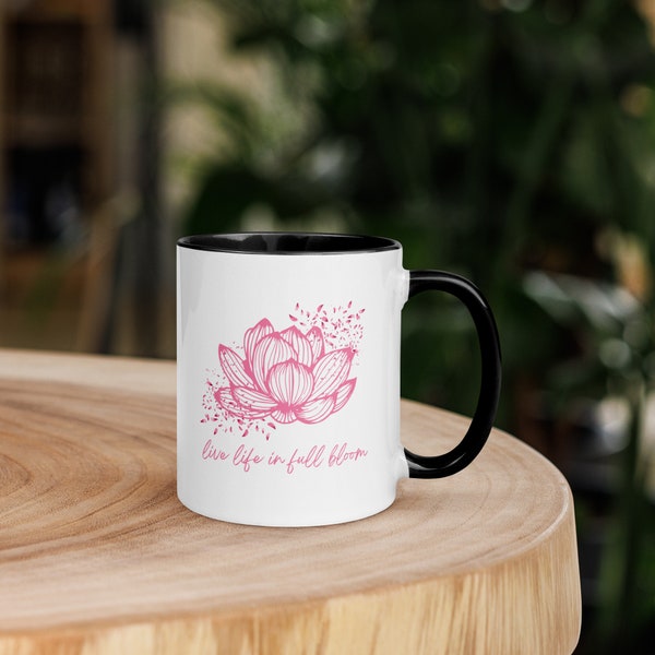 Live Life In Full Bloom Ceramic Mug, Gifts for Coffee Lovers, Tea Lovers, Self Care Gifts, Self Love Gifts, Motivational Mug